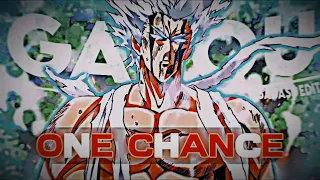 GAROU ONE CHANCE - BADASS EDIT