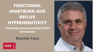 Functional Heartburn and Reflux Hypersensitivity - Ronnie Fass