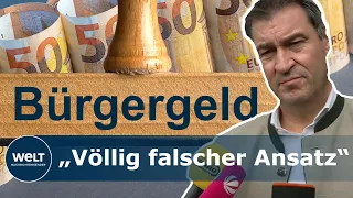 MARKUS SÖDER: Bürgergeld? "Wer arbeitet, muss mehr haben, als jemand der nicht arbeitet!"