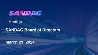 SANDAG Board of Directors- March 29, 2024