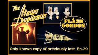 Previously thought lost Flash Gordon  episode 29 "The Matter Duplicator". 1954 series colourised