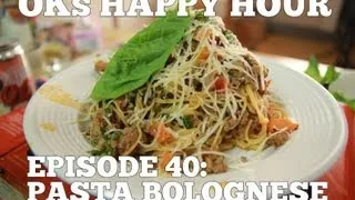 OKs Happy Hour Ep.40: Pasta Bolognese