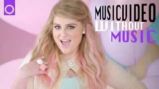 MEGHAN TRAINOR - All About That Bass (#WITHOUTMUSIC parody)