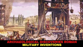 Top 5 Archaeological Discoveries Roman Military Inventions