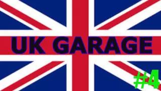 UK Garage Compilation #4