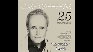 José Carreras ⁞ La Strada