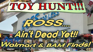Toy Hunt! ROSS Ain't Dead Yet! Walmart, Target & BAM Step Up! #toyhunt #ross #rossfinds #collector