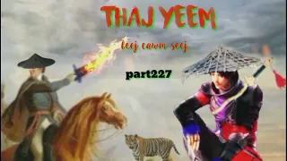 Thaj yeem.part227.(Hmong Action Story).25/7/2023.