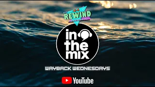 In the Mix Wayback Wednesdays ft. MC Fab P and DJ Ezio (Episode 2)