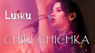 Luiku — CHIKI CHICHKA