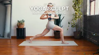 35 Minute Yoga Sculpt | flowy & strong power vinyasa with weights