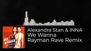 Alexandra Stan & INNA - We Wanna (Rayman Rave Remix)