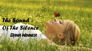 The Sound Of The Silence - Dana Winner (tradução) HD