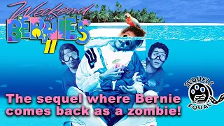 Sequels That Aren't Equal Podcast : Weekend At Bernies 2