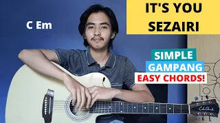 CHORD SIMPLE GAMPANG (It's You - Sezairi) (Tutorial Gitar) Easy Chords!