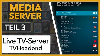 Live TV-Server im Heimnetz mit TVHeadend installieren (Ubuntu) - Media-Server im Heimnetz TEIL 3