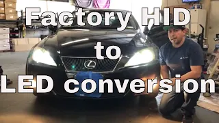 DIY: 2006-2013 LEXUS IS250/ IS350 - Factory HID to LED conversion, STEP BY STEP