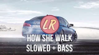 How She Walk (SLOWED version)
