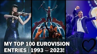 My Top 100 Favourite Eurovision Songs! | 1993-2023