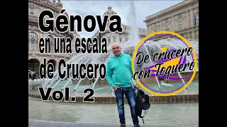 Génova, vol 2. Todo lo que tienes que ver en una escala de crucero. De crucero con Toquero.