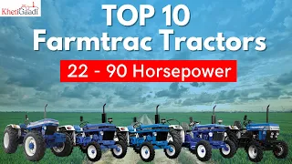 Top 10 Farmtrac Tractors I 22 - 90 HP I पूरी जानकारी -  Khetigaadi,Tractor, Agriculture