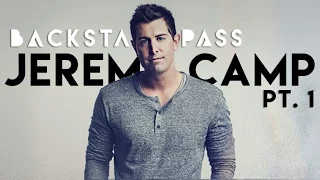 Backstage Pass Ep 7 JEREMY CAMP Pt 1