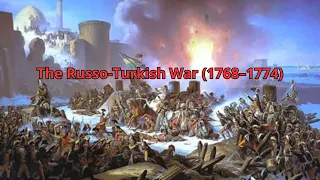 The Russo-Turkish War (1768–1774)
