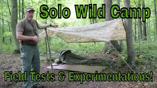 Solo Wild Camp; Field Tests and Experimentations!