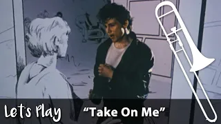 Let's Play "Take On Me" by A-ha - Trombone (Easy)