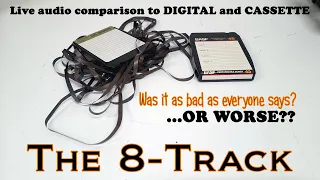 Was the 8-TRACK as BAD as we remember, OR WORSE? Live audio comparison