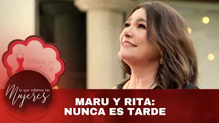 Maru y Rita: Nunca es tarde | Lo Que Callamos Las Mujeres | Nueva Temporada