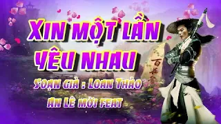 KARAOKE- XIN MỘT LẦN YÊU NHAU- THIẾU ĐÀO- SONG CA VỚI AN LÊ