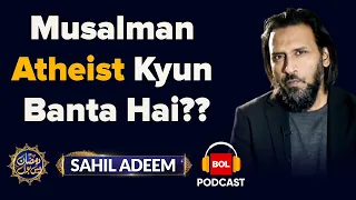 Sahil Adeem And Faysal Quraishi Complete Podcast | Musalman Atheist Kyun Banta Hai? | 4th Ramazan