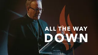 All the Way Down -  Bishop Barron's Sunday Sermon