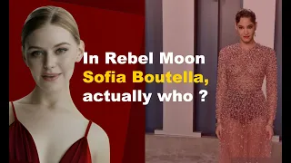 Rebel Moon's Unconventional Woman: The Real Face of Sofia Boutella