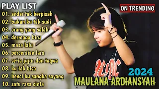 ANDAI TAK BERPISAH, BUKAN KU TAK SUDI, PERCERAIAN LARA - MAULANA ARDIANSYAH FULL ALBUM SKA REGGAE