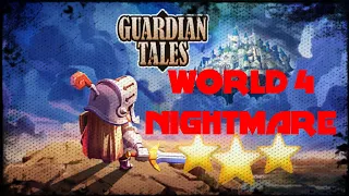 Guardian Tales - World 4 Nightmare All Stages [3 STARS]