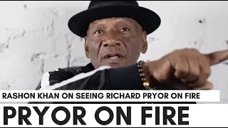 Rashon Khan On Seeing Richard Pryor On Fire: "It Was A Reaction To Something"