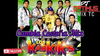 LOS KARKIK'S MIX 2023 - DE CUMBIAS COSTEÑAS MIX  @djoptimuseloriginal 🎧🎥👍🎼