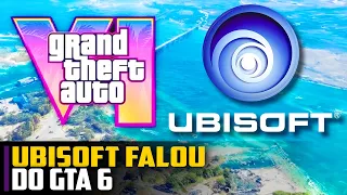 Você NÃO VAI ACREDITAR no que a Ubisoft falou do GTA 6