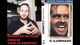 Filme, o iluminado - Sugestão filme anos 80 - dica de filme