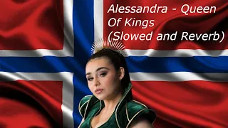 Alessandra - Queen Of Kings (Slowed and Reverb)