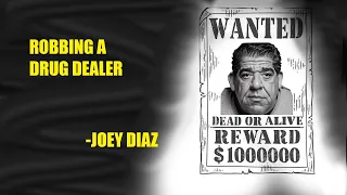 How To Kidnap a Drug Dealer w/Joey Diaz