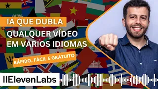 IA que DUBLA qualquer VÍDEO em VÁRIOS IDIOMAS - Rápido, Fácil e Gratuito