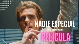 NADIE ESPECIAL (MAINSTREAM) PELICULA EN ESPAÑOL LATINO