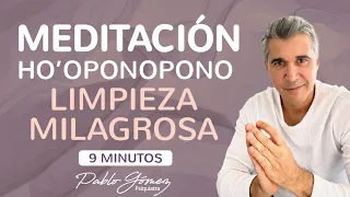 Meditación: Ho'oponopono limpieza milagrosa con Pablo Gómez psiquiatra