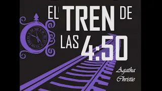 El Tren de las 4:50, una historia de Agatha Christie, este Libro es para ti haciendo clic en: