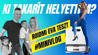 Takarítórobot női szemmel 😎 | Roidmi Eva Teszt/ #minivlog | Glamify.hu