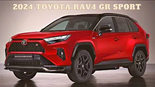 2024 toyota RAV4 GR sport Hybrid | Interior, Exterior, Design Specs | Everything You Need To Know