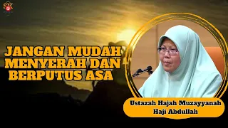 Ustazah Muzayyanah Abdullah ᴴᴰl Jangan Mudah Menyerah Dan Berputus Asa